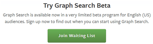 To try Facebook's Graph Search, one must get on a waiting list 